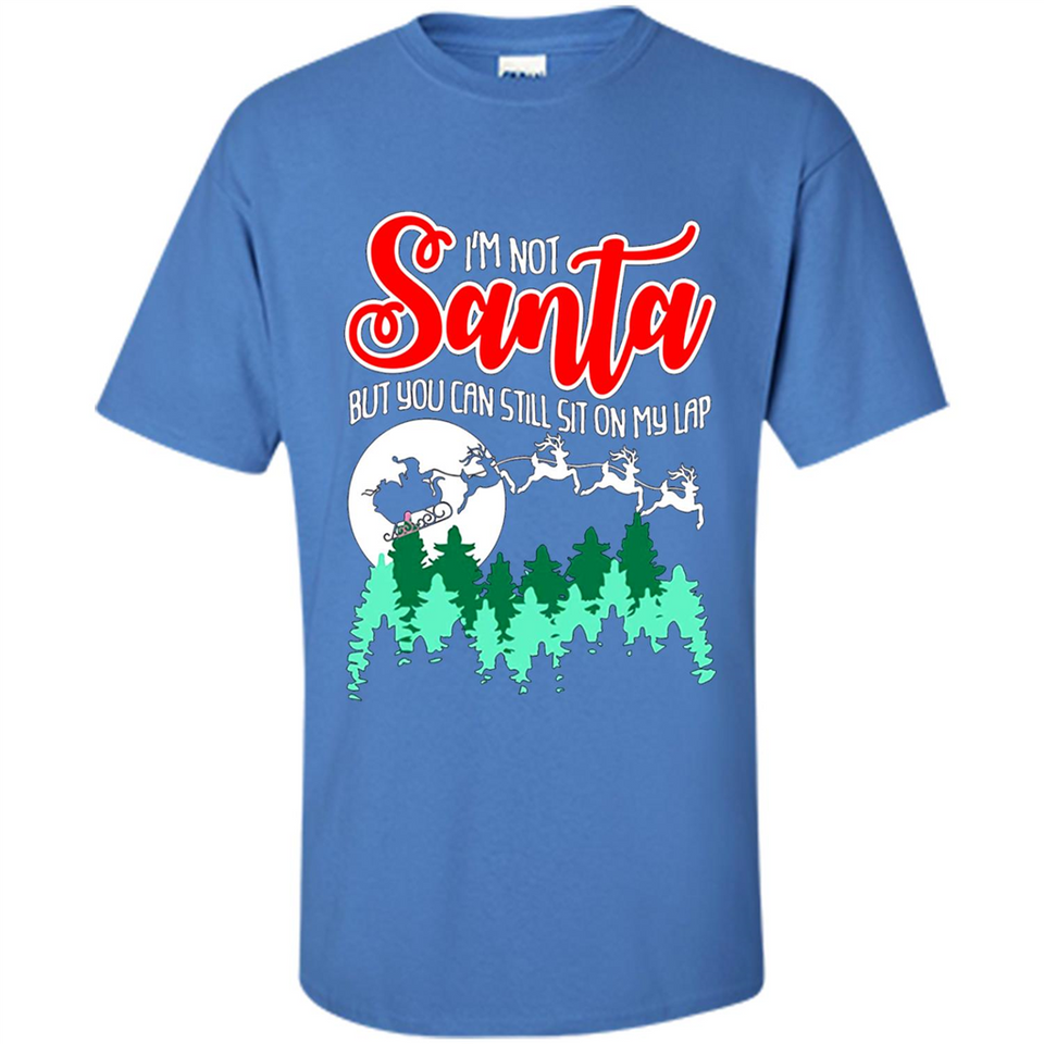 I'm Not Santa But You Can Sit On My Lap Christmas