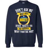 Don't Ask Me Why I'm A Denver Nuggets Fan Ask Yourself