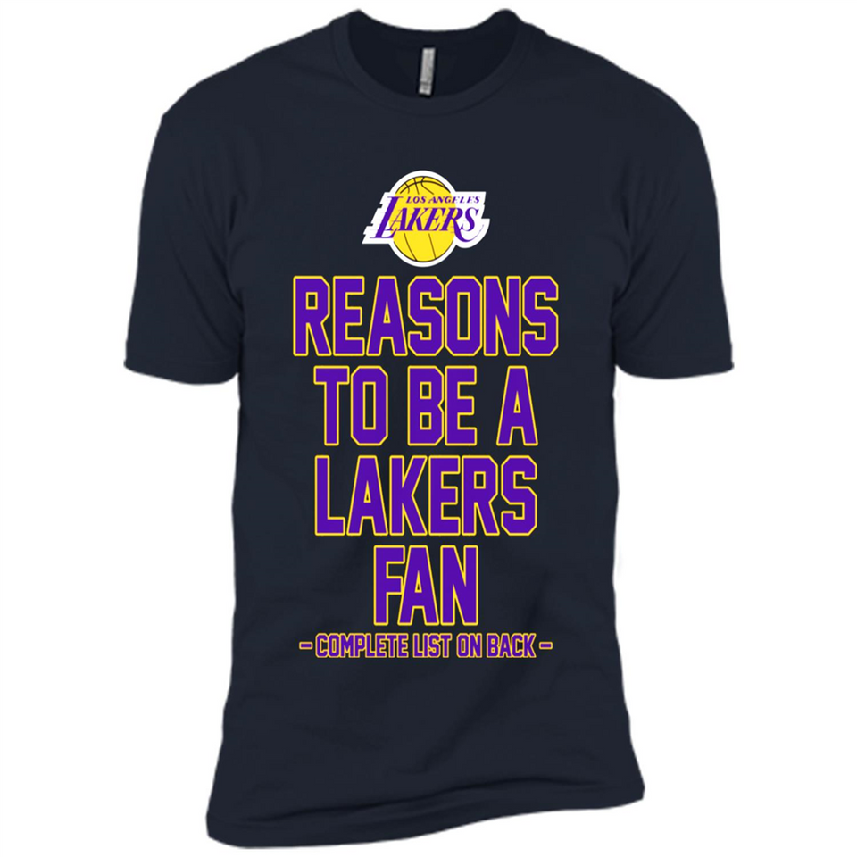 Reasons to be a Los Angeles Lakers Fan Complete List on Back - Premium Short Sleeve T-Shirt