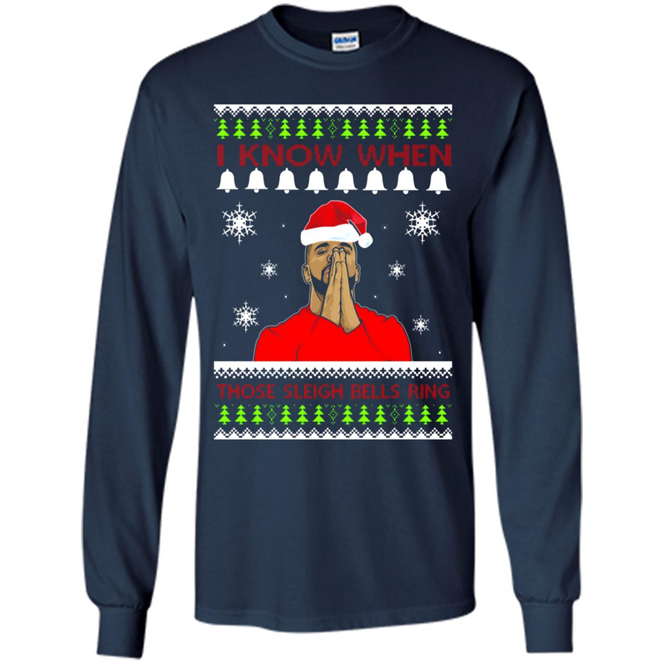 Drake I Know When Those Sleigh Bells Ring Christmas - Long Sleeve T-Shirt