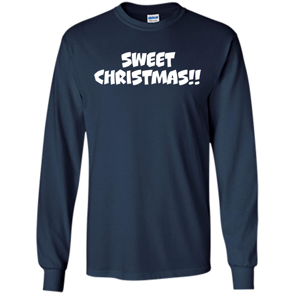SWEET CHRISTMAS sweetchristmas - Long Sleeve T-Shirt