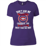 Don't Ask Me Why I'm A Montreal Canadiens Fan Ask Yourself