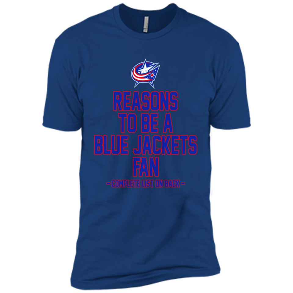 Reasons to be a Columbus Blue Jackets Fan Complete List on Back - Premium Short Sleeve T-Shirt