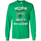 Don't Ask Me Why I'm A Miami Heat Fan Ask Yourself