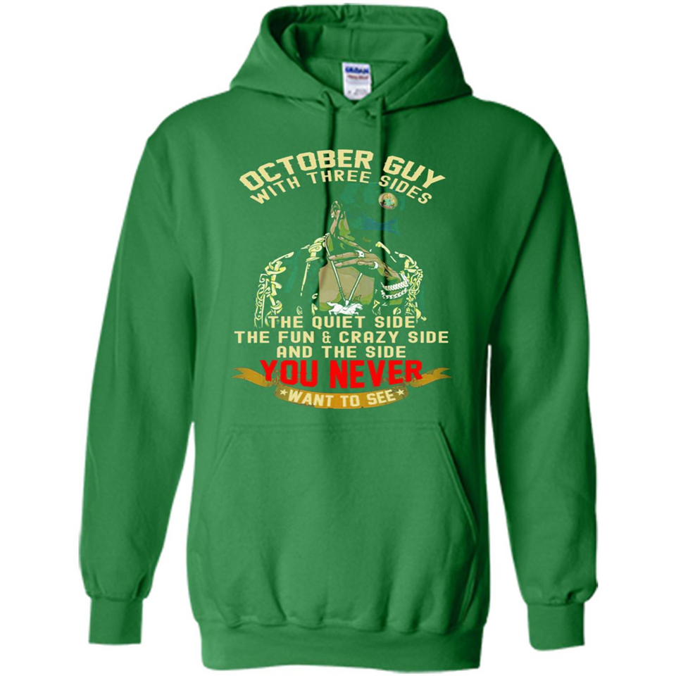 October Guy With Three Sides Quiet Fun Crazy - Hoodie