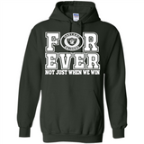 Oakland Raiders Forever For ever not just when we win - Hoodie