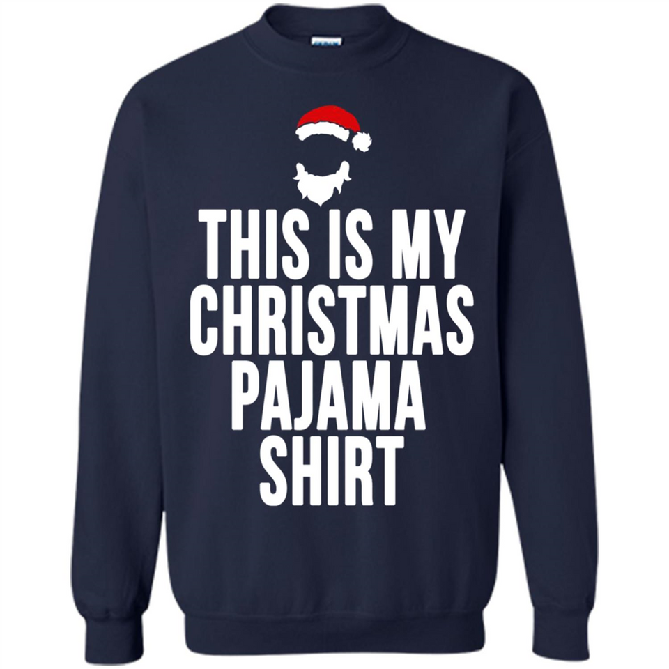 This is my pajama Tshirt Christmas - Sweatshirt