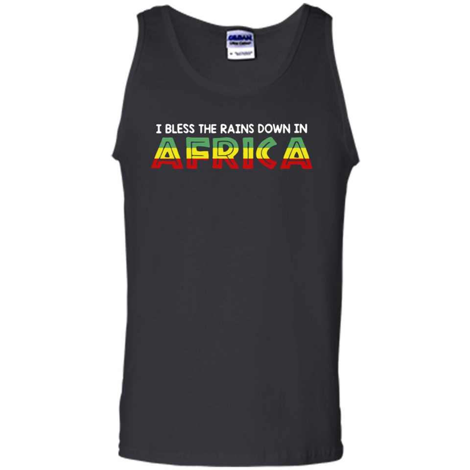 I BLESS THE RAINS DOWN IN AFRICA
