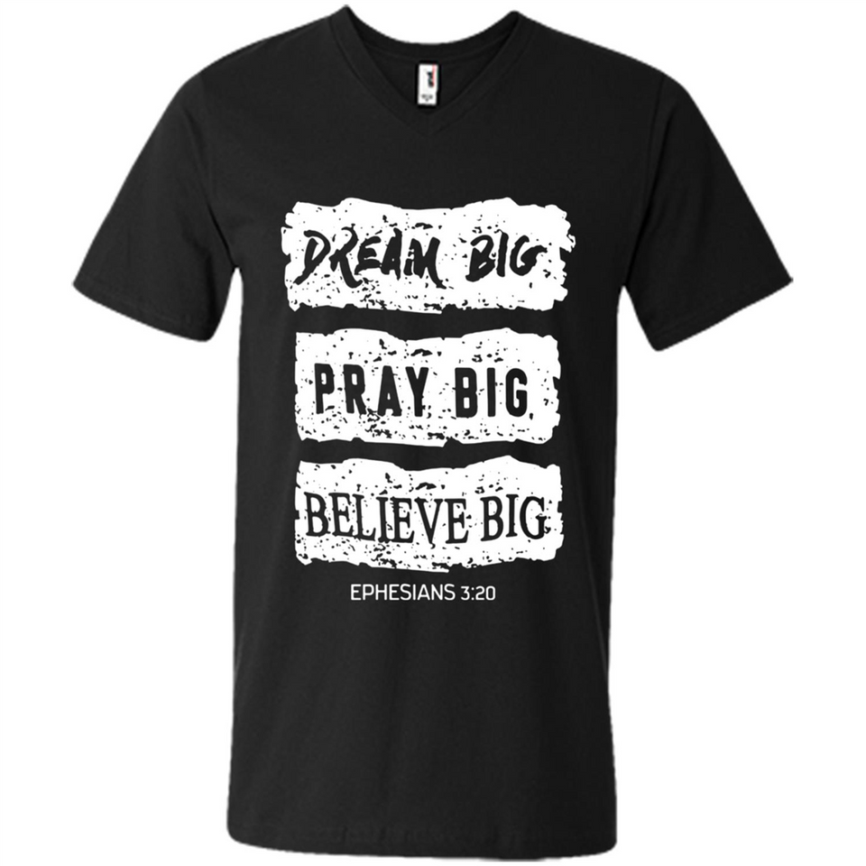 DREAM BIG PRAY BIG BELIEVE BIG EPHESIANS 3 20