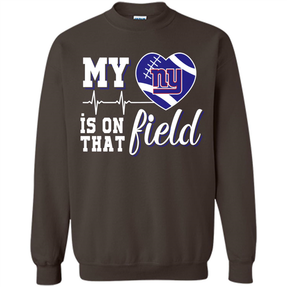 New York Giants Football My Heart is on that Field - Sweatshirt