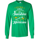 June Girl Are Sunshine Mixed With a Little Hurricane