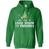 Will Trade My Little Sister For Presents Christmas - Hoodie