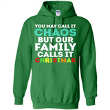 Chaos Family Calls It Christmas - Hoodie