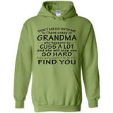 Don't Mess With Me My Grandma Is Crazy And She Will Slap You - Hoodie