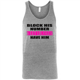 Block his number & let lil ugly have him - Canvas Unisex Tank