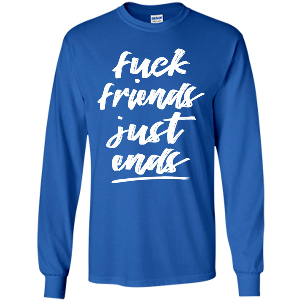 Fuck Friends Just Ends