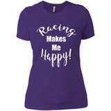 Racing Makes Me Happy! - Drag Racing Classic Fit