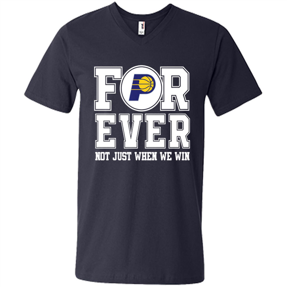 Indiana Pacers Forever For ever not just when we win - Men's V-Neck