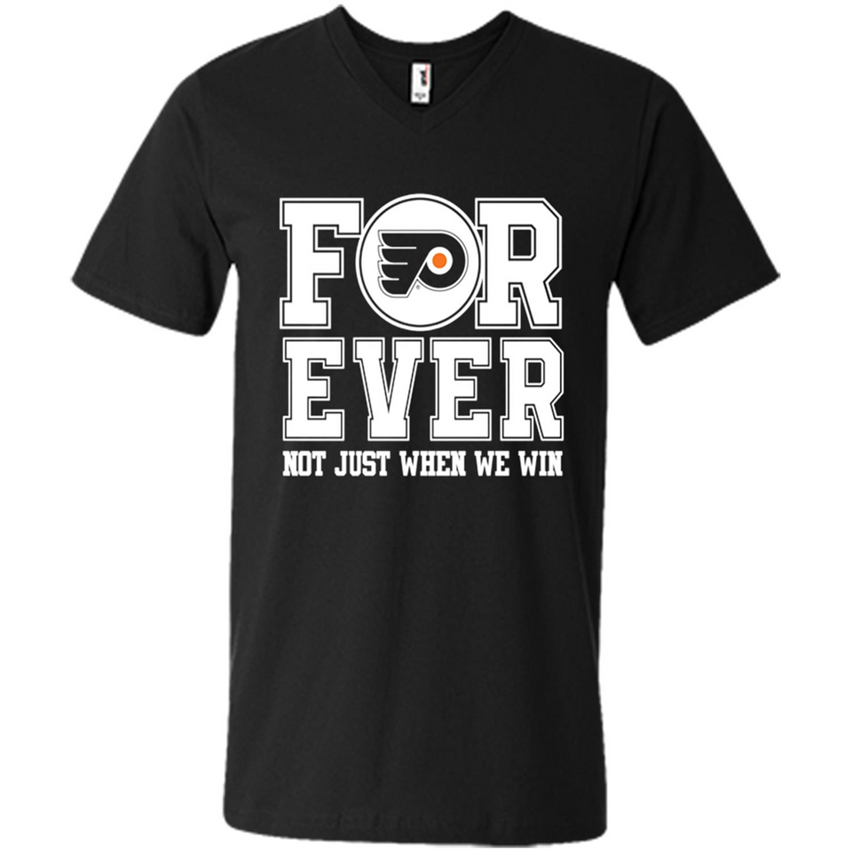 Philadelphia Flyers Forever For ever not just when we win - Men's V-Neck