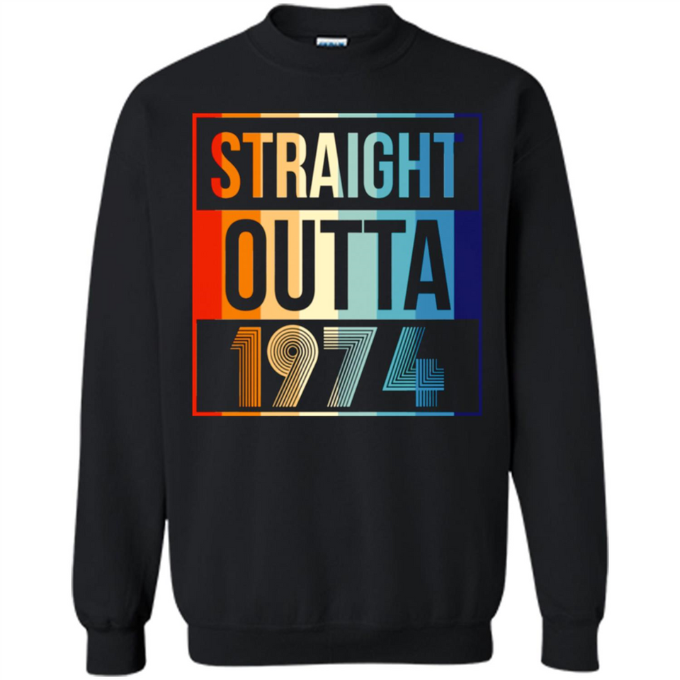 Retro Straight Outta 1974 44 Years Old - Sweatshirt