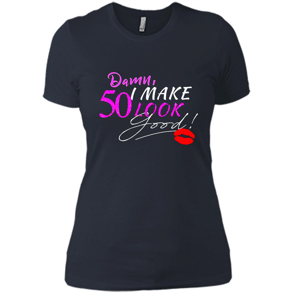 I Make 50 Look Good 50 Years To Perfection - Ladies' Boyfriend T-Shirt