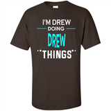 I'm Drew Doing Drew Things Funny First Name - Shirt