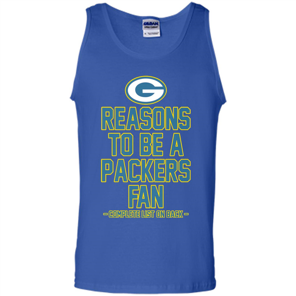 Reasons to be a Green Bay Packers Fan Complete List on Back - Tank Top
