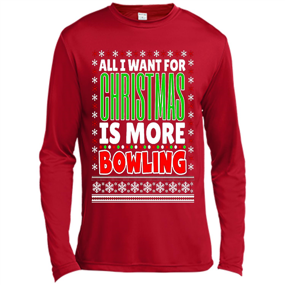 All I Want For Christmas Is More Bowling Christmas - Canvas Long Sleeve T-Shirt