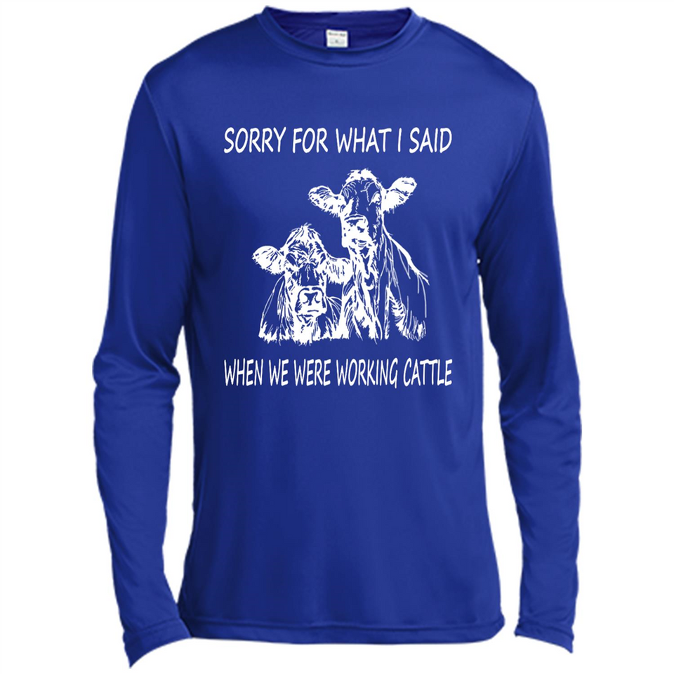 Sorry For What I Said When We Were Working Cattle