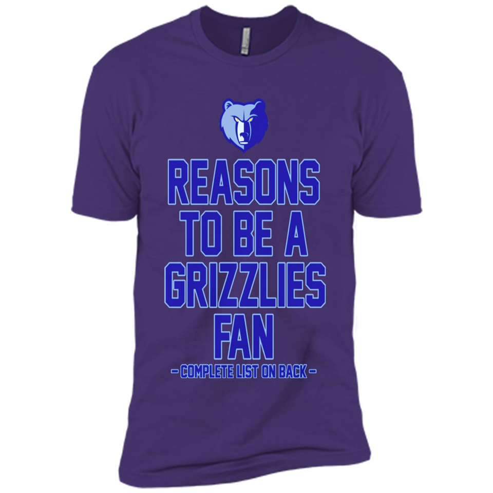 Reasons to be a Memphis Grizzlies Fan Complete List on Back - Premium Short Sleeve T-Shirt
