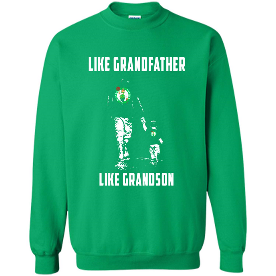 Boston Celtics Like GrandFather Like GrandSon - Sweatshirt