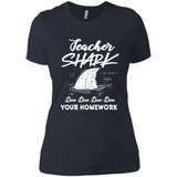 Teacher Shark Doo Doo Doo Your Homework Shirt Ladies' Boyfriend