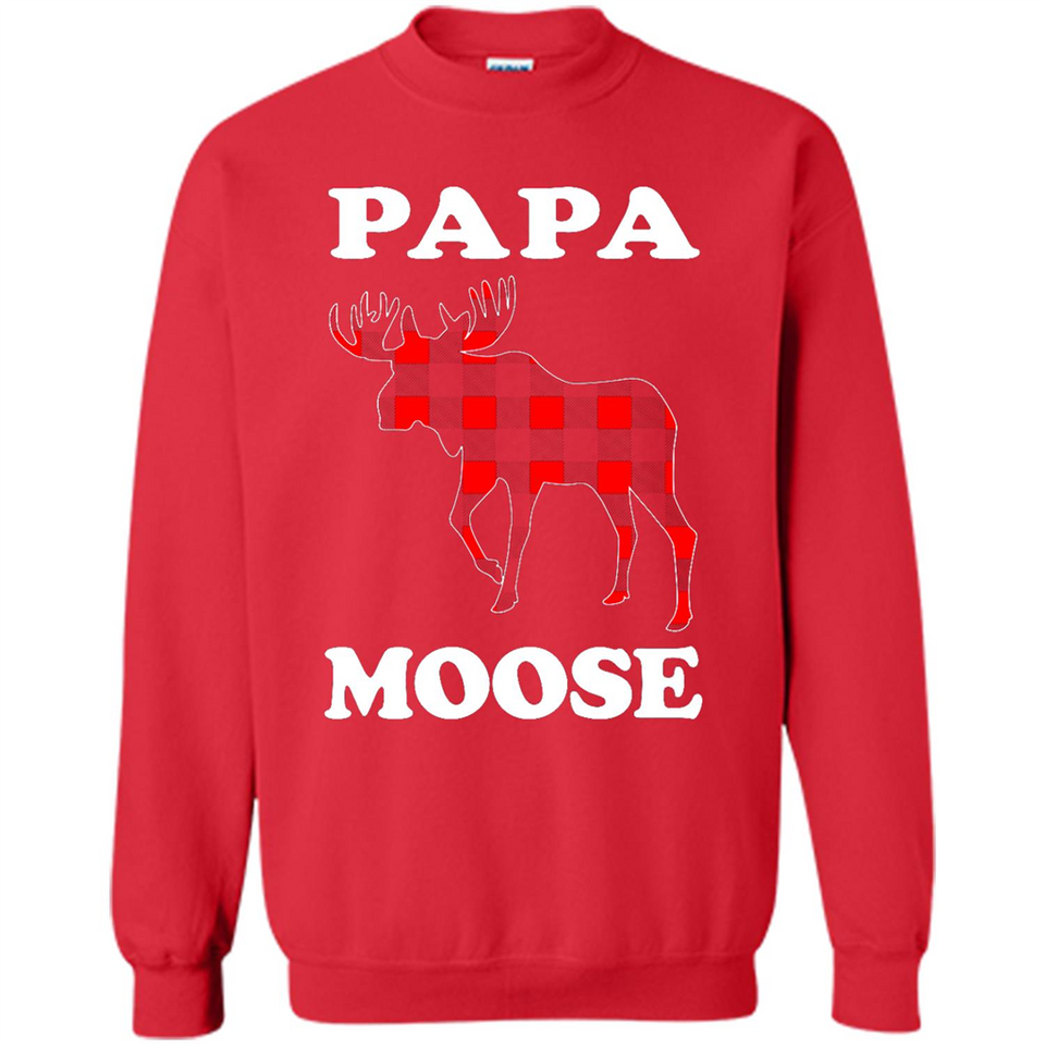Papa Moose Funny Christmas Plaid Buffalo T-Shirt - Sweatshirt