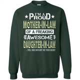 I'm A Proud Mother In Law Of A Freaking Awesome Daughter - Sweatshirt