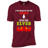 Ive Had It Up To Here With The Elves - Premium Short Sleeve T-Shirt