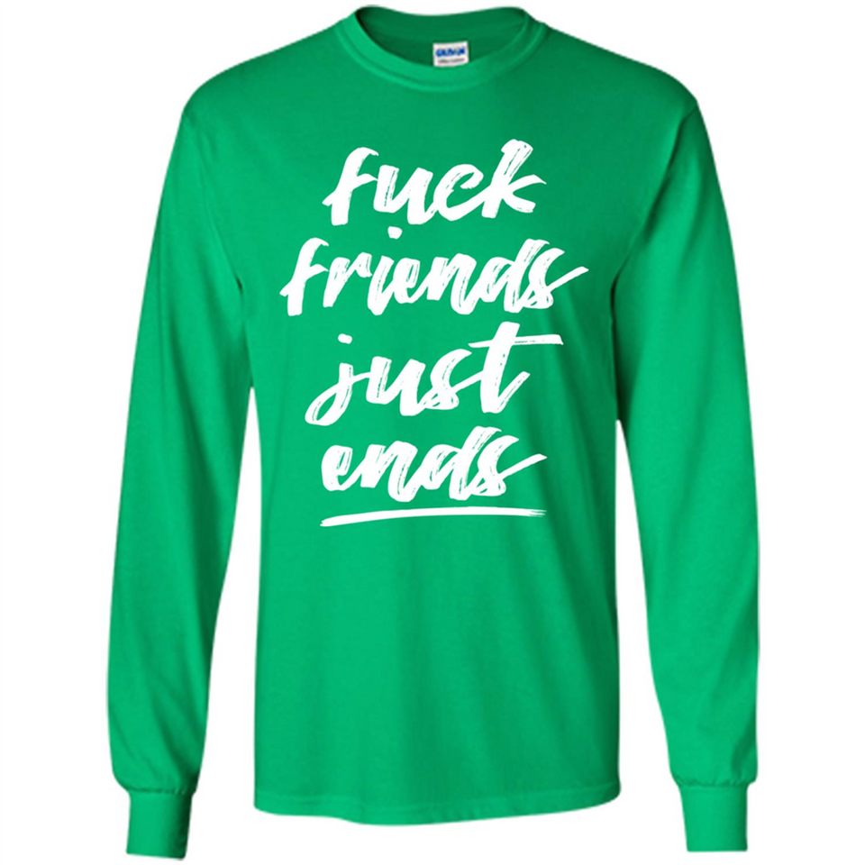 Fuck Friends Just Ends