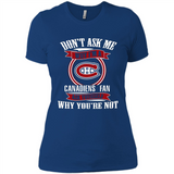 Don't Ask Me Why I'm A Montreal Canadiens Fan Ask Yourself