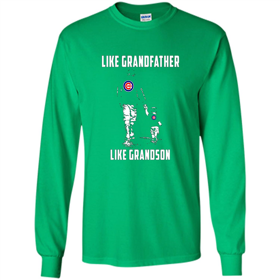 Chicago Cubs GrandFather Like GrandSon - Long Sleeve T-Shirt