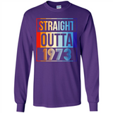 Retro Straight Outta 1973 45 Years Old - Long Sleeve T-Shirt