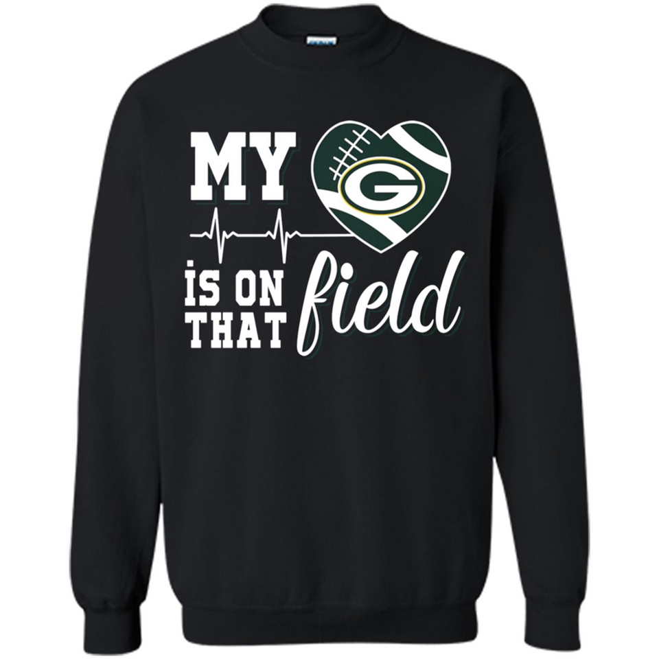 Green Bay Packers Football My Heart is on that Field - Sweatshirt