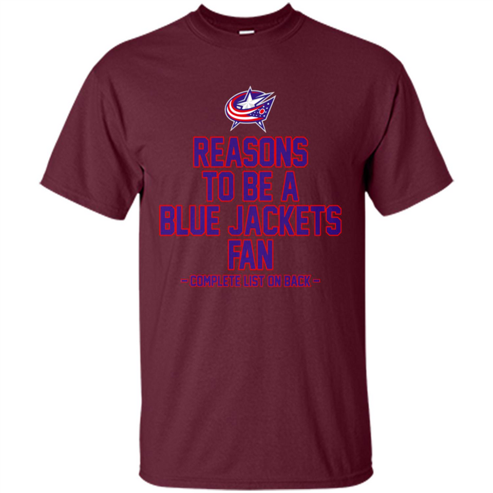 Reasons to be a Columbus Blue Jackets Fan Complete List on Back - Shirt