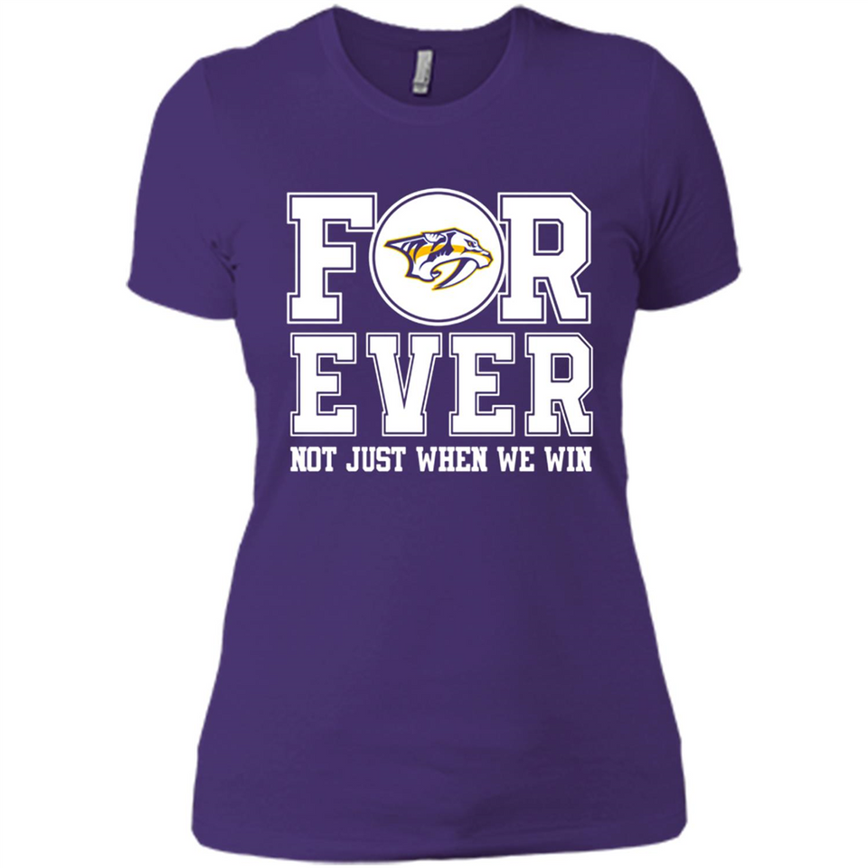 Nashville Predators Forever For ever not just when we win - Ladies' Boyfriend T-Shirt