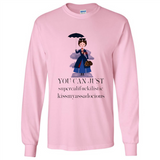 Mary Poppins Clipart You Can Just Supercalifuckilistic Kissmyassadocious MERCHCUTE - Long Sleeve T-Shirt