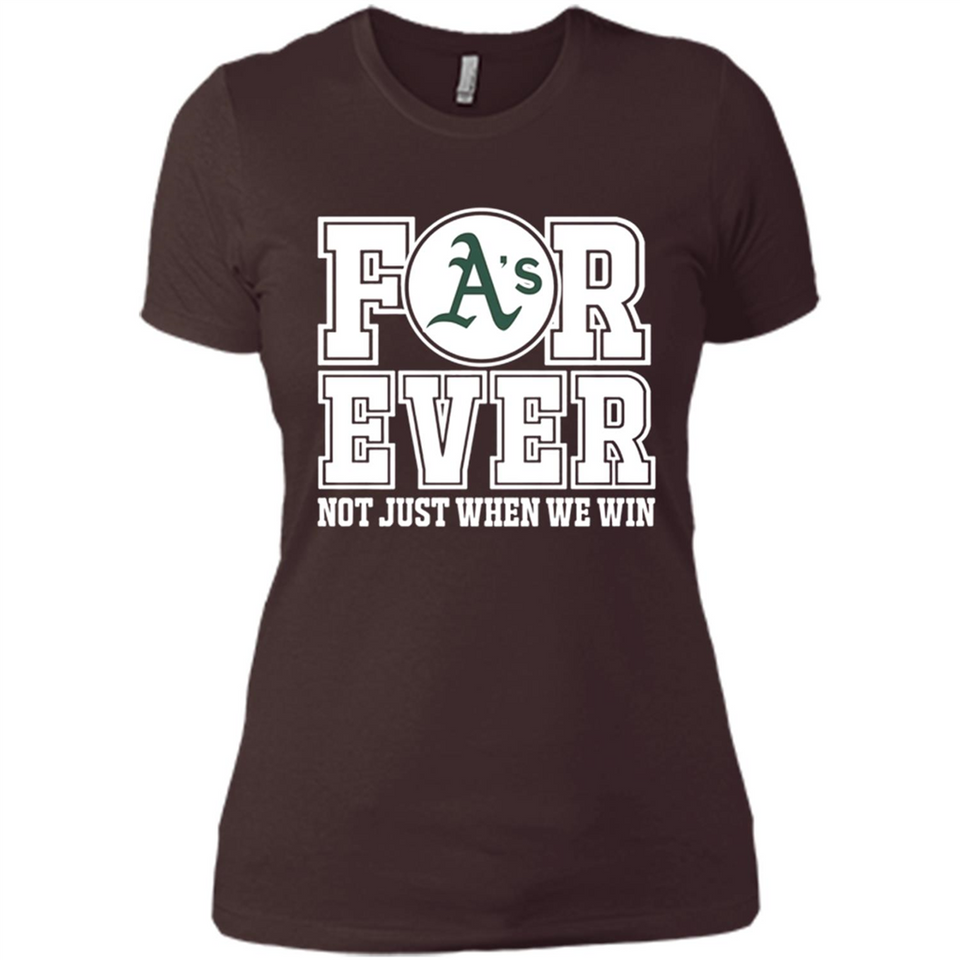 Oakland Athletics Forever For ever not just when we win - Ladies' Boyfriend T-Shirt
