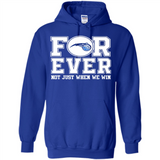Orlando Magic Forever For ever not just when we win - Hoodie