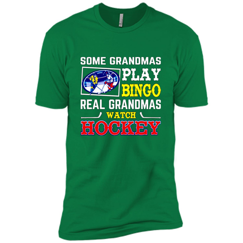 Some Grandmas Play Bingo Real Grandmas Watch Hockey