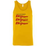 I'm Either Drinking Dr Pepper - Canvas Unisex Tank