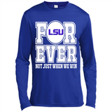LSU Tigers Forever For ever not just when we win - Canvas Long Sleeve T-Shirt