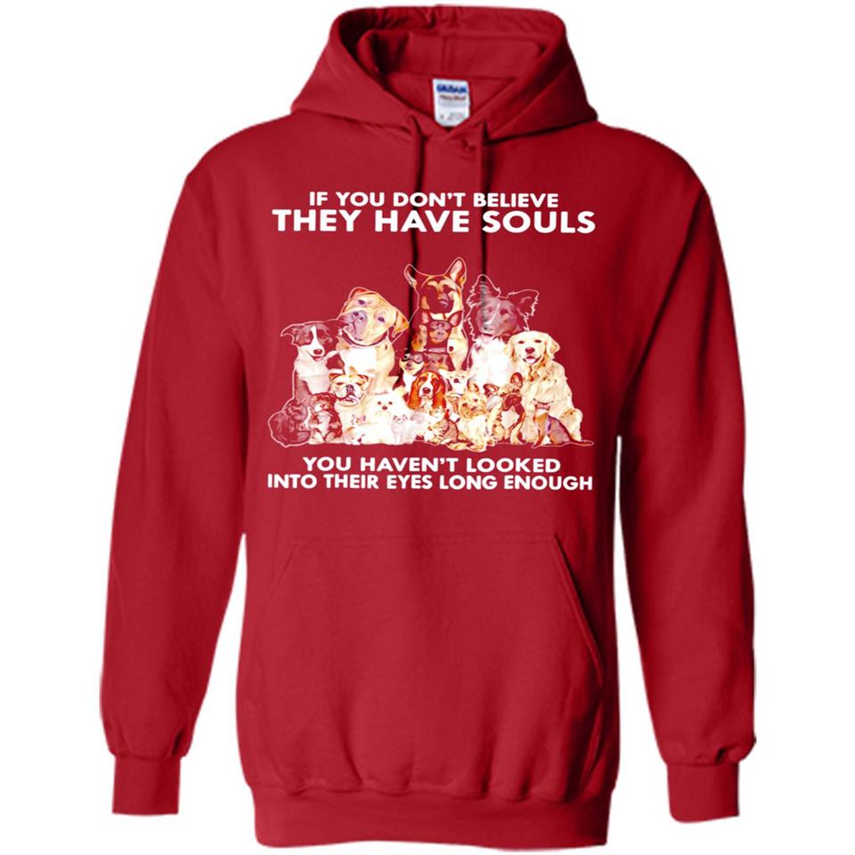 IF YOU DON'T BELIEVE THEY HAVE SOULS