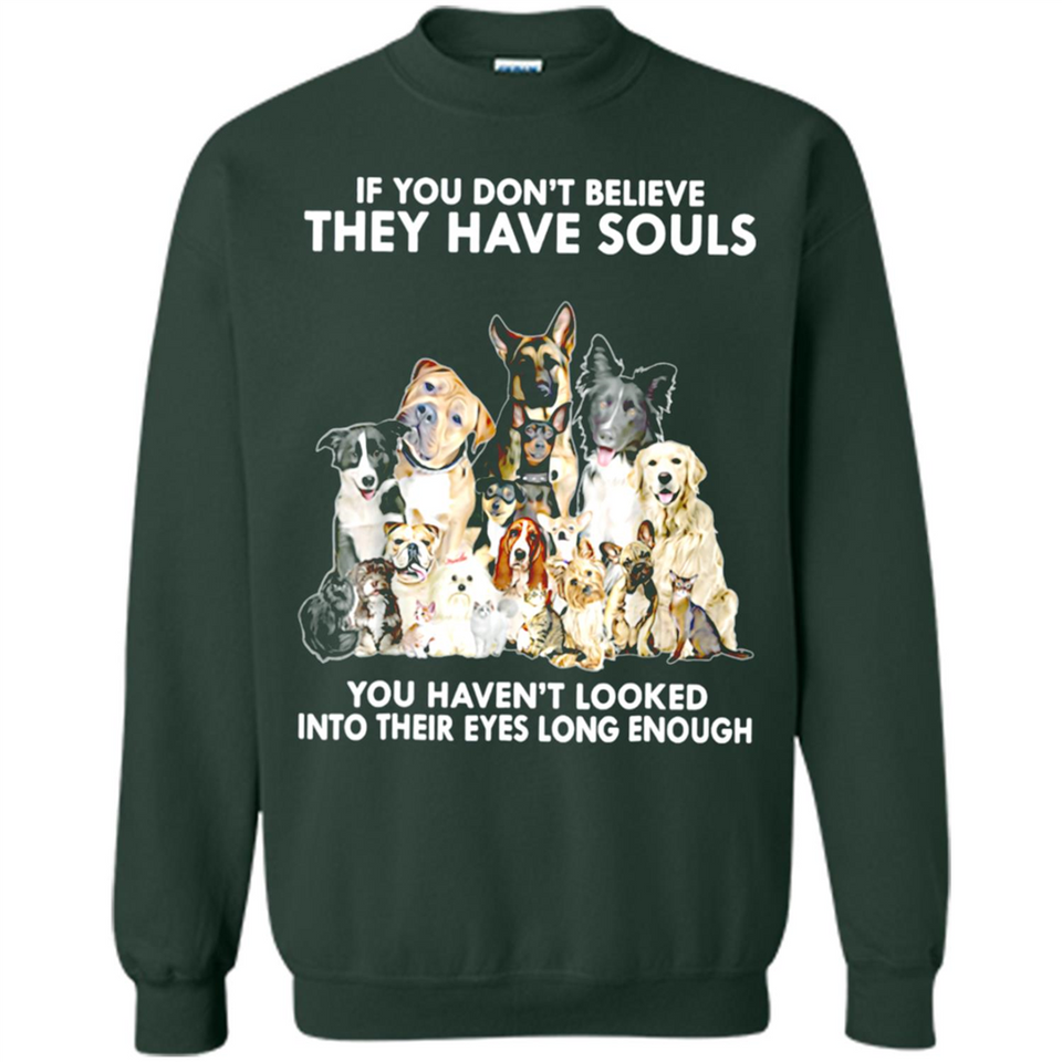 IF YOU DON'T BELIEVE THEY HAVE SOULS